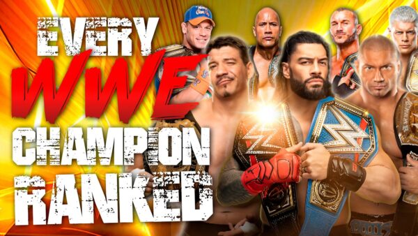 Ranking EVERY WWE Champion From WORST to BEST!
